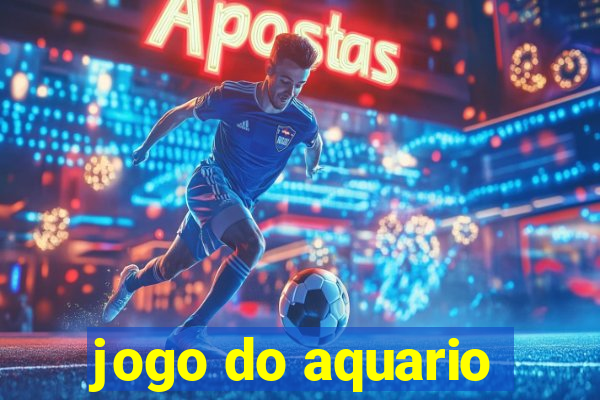 jogo do aquario